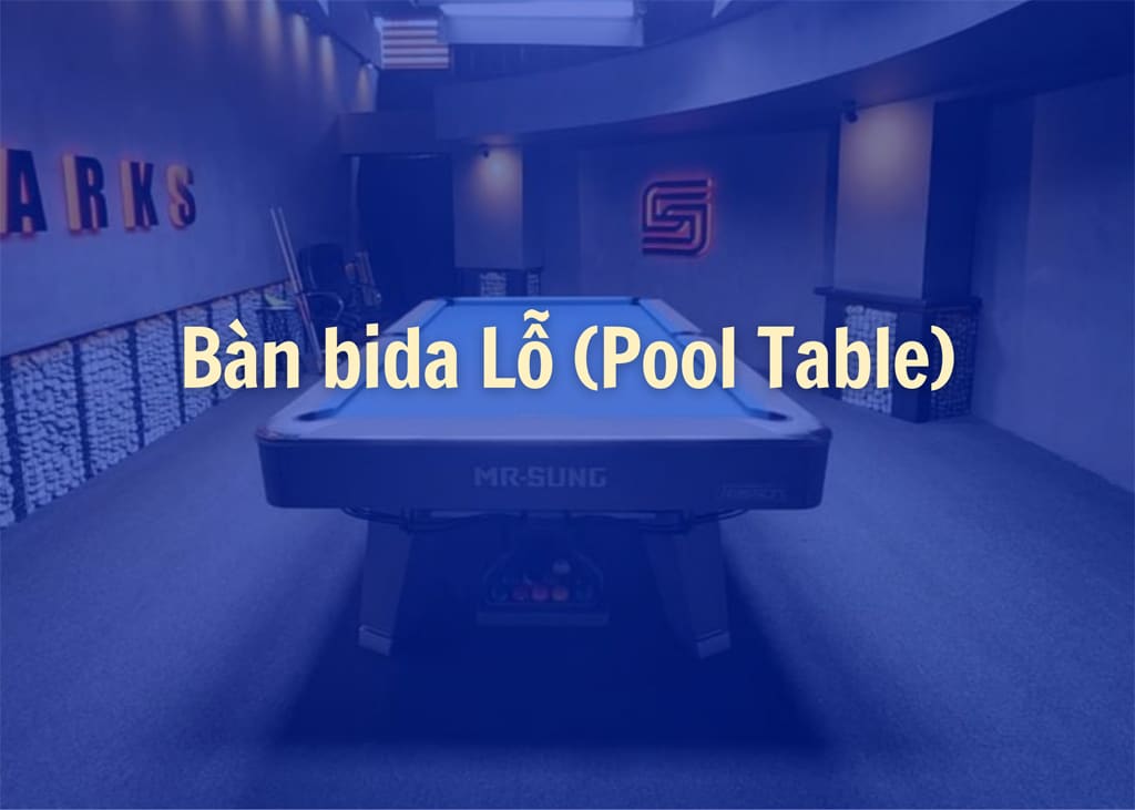 Bàn bi da lỗ là gì