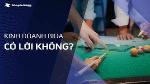 Kinh doanh bida có lời không thumbnail