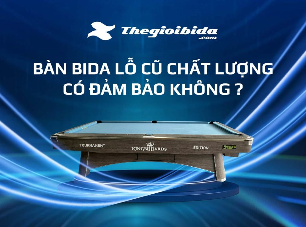 bàn bida lỗ cũ