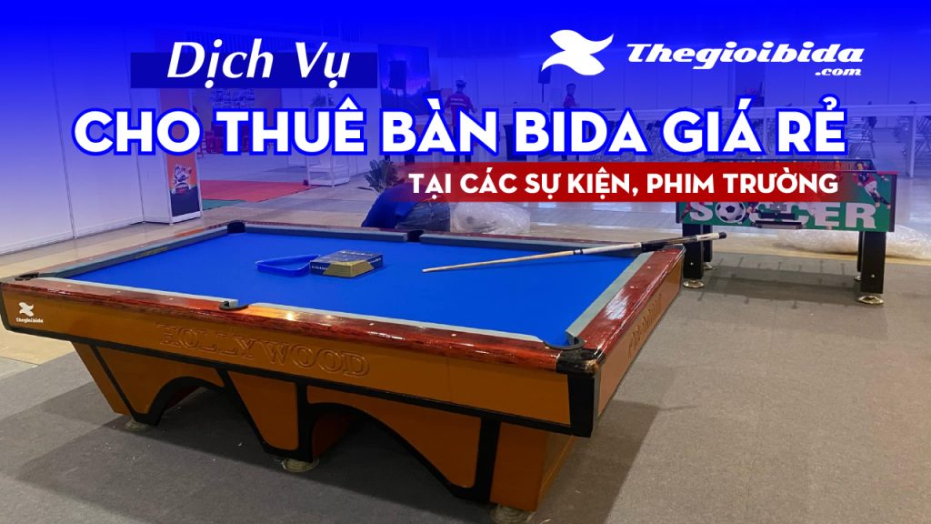 Dịch vụ cho thuê bàn bida giá rẻ